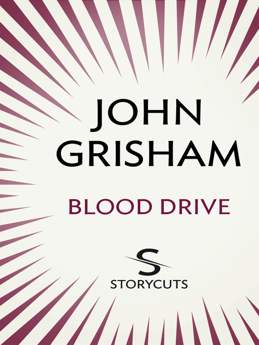 Title details for Blood Drive by John Grisham - Wait list